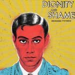 Dignity and Shame Dignity and Shame