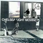 Chelsea Light Moving Chelsea Light Moving