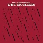 Get Buried! Get Buried!